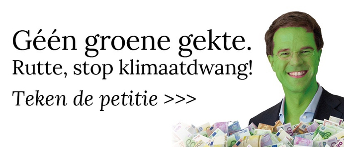 Geen groene gekte, Rutte stop klimaatdwang!
