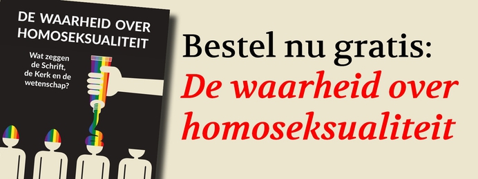 Bestel nu gratis: De waarheid over homoseksualiteit