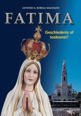 Fatima: geschiedenis of toekomst?
