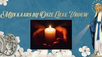 Nieuwe actie: intenties en kaars naar Onze Lieve Vrouw van de Wonderdadige Medaille
