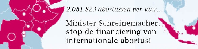 Minister, stop de Nederlandse financiering van buitenlandse abortus!