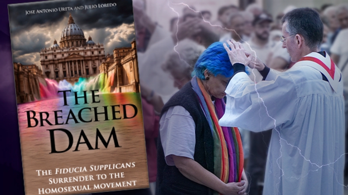 TFP Book “The Breached Dam” Helps Catholics Resist the Vatican's Surrender to the Homosexual Movement