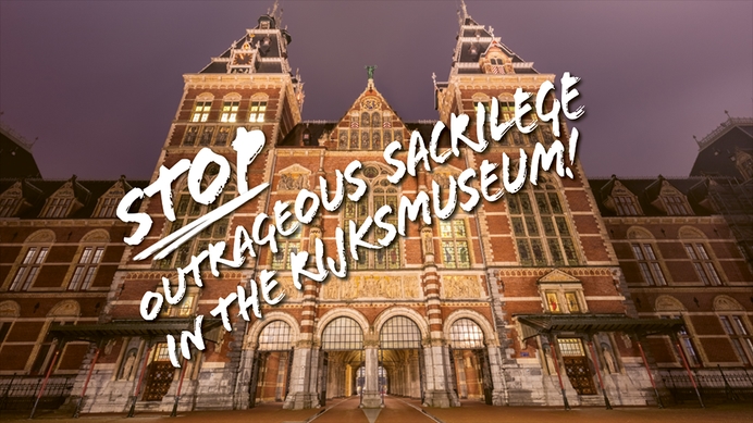 Outrageous sacrilege against Catholics in the Rijksmuseum