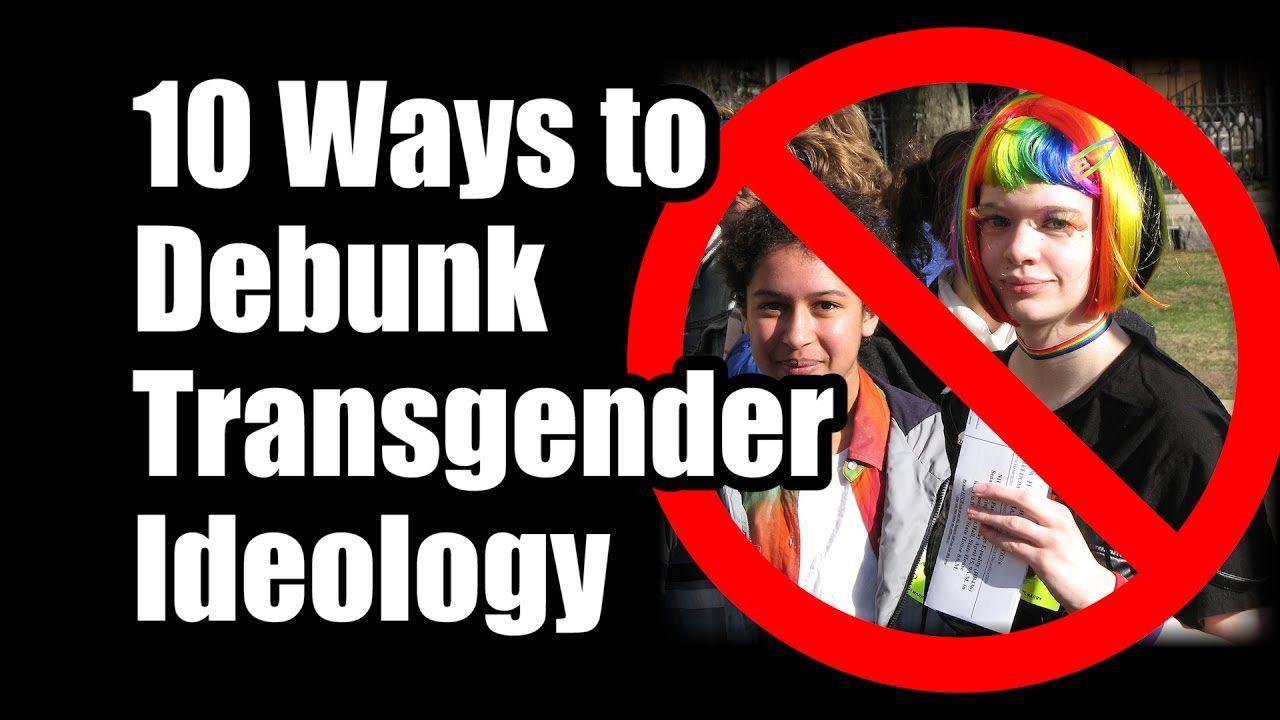 10 Reasons Why Transgenderism Is the Family's Worst Enemy